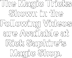 The Magic Tricks Shown in